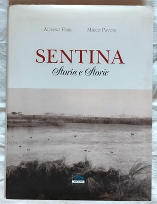 Sentina - Porto d'Ascoli - Albano Ferri, Mirco Pavoni - Ed. Mars Verlag, 2009