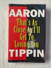 Cassette Aaron Tippin That's As Close As I'll Get To Loving You 95 New Sealed 
