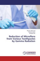 Reduction Of Microflora From Various Toothpastes By Gamma Radiation Taschenbuch