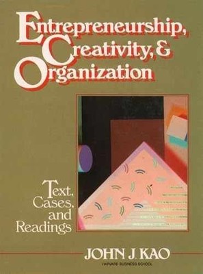 Entrepreneurship, Creativity, and - Hardcover, by Kao John J. - Acceptable
