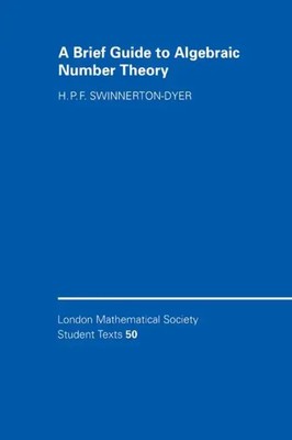 H. P. F. Swinnerton-Dyer | A Brief Guide to Algebraic Number Theory | Buch