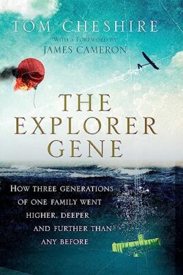 Das Explorer-Gen: Wie drei Generationen einer Familie höher, tiefer und tiefer wurden