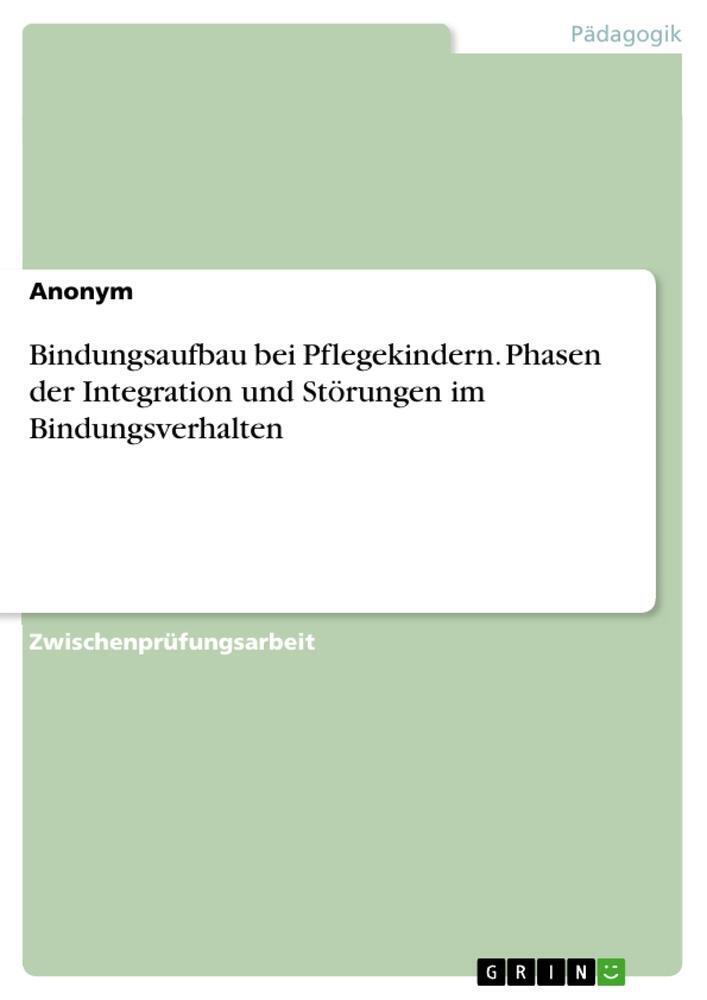 Thumbnail - Bindungsaufbau Bei Pflegekindern. Phasen Der Integration Und Störungen