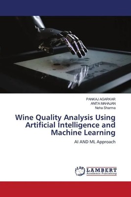 Wine Quality Analysis Using Artificial Intelligence and Machine Learning | Buch