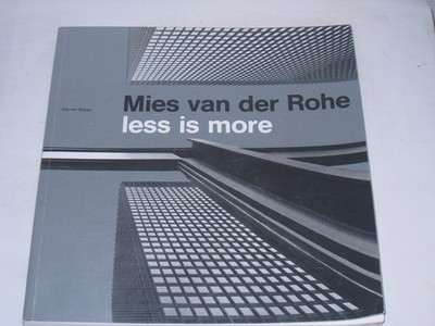 Blaser, Werner: Mies van der Rohe. Less is more. Eine Ausstellung der Stadt Aach