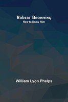 William Lyon Phelps | Robert Browning | Taschenbuch | Englisch (2023)