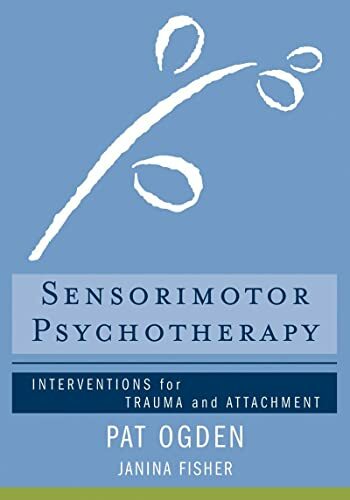 Sensorimotor Psychotherapy: Interventions for Trauma and Attachment: 0 (Norton - Image 4
