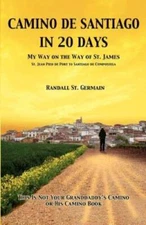 Camino de Santiago in 20 Days: My Way on the Way of St. James - VERY GOOD