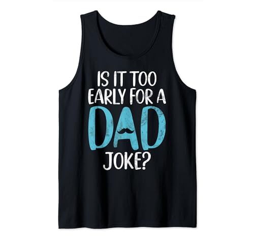 Dad Joke New Dad Tank Top for Expecting Fathers