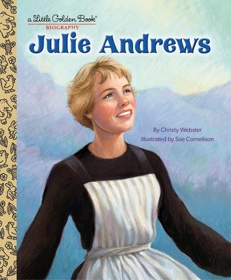LGB Julie Andrews: A Little Golden Book Biography by Christy Webster (English) H