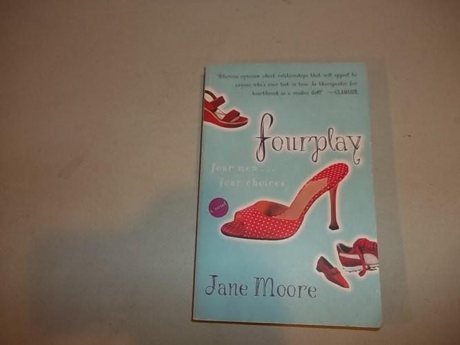 Fourplay: A Novel by Moore, Jane, Good Book