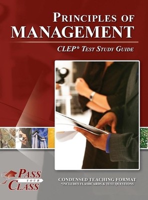 Principles of Management CLEP Test Study Guide by Passyourclass Hardcover Book
