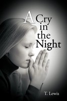 T. Lewis | A Cry In The Night | Taschenbuch | Englisch (2010) | AuthorHouse