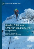 Jenny Hall / Gender, Politics And Change In Mountaineering9783031299445