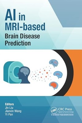 AI in MRI-based Brain Disease Prediction by Jin Liu 9781032828718 NEW