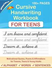 Cursive Handwriting Workbook for Teens: A cursive writing practice workbook for