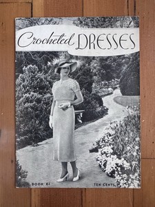 1930s Crochet Dresses Pattern Book The Cotton Spool Company