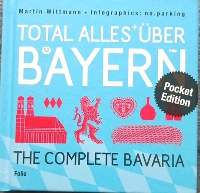 MARTIN WITTMANN - TOTAL ALLES ÜBER BAYERN  Pocket Edition  THE COMPLETE BAVARIA 
