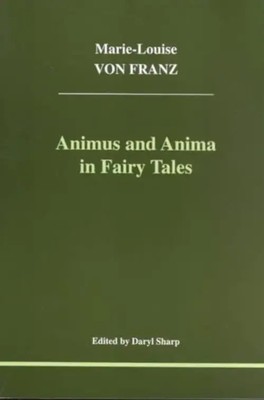 Marie-Louise Von Franz | Animus and Anima in Fairy Tales | Taschenbuch (2002)