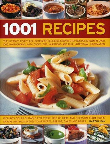 1001 Recipes: The Ultimate Cook's Collection of Delicious... - Day, Martha