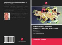 O Marxismo-Leninismo LiderançA ADP No Profissional Cubano Valia Leal Rosales