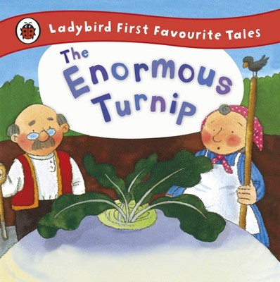The Enormous Turnip (First Favourite Tales)