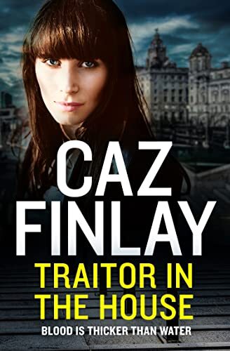 Traitor in the House: A gritty gangland crime thriller set in Li