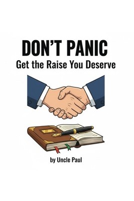 Don t Panic. Stop Guessing. Start Proving Your Value.: The Daily Receipt: A Prof