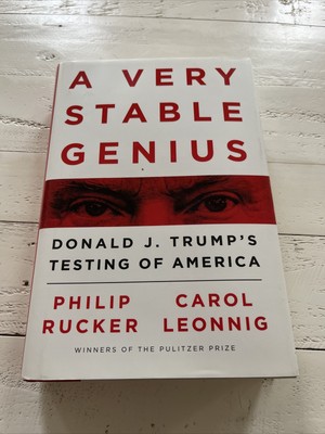 A Very Stable Genius: Donald J. Trump's Testing of America  Hardcover SIGNED