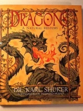 Dragons: A Natural History - Hardcover By Karl Shuker - GOOD