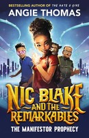 Nic Blake And The Remarkables | The Manifestor Prophecy | Angie Thomas | Buch