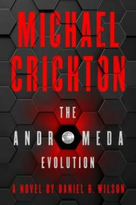The Andromeda Evolution - Hardcover By Crichton, Michael - VERY GOOD