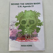Behind the Green Mask UN Agenda 21 Rosa Koire 2011 Trade Paperback TPB