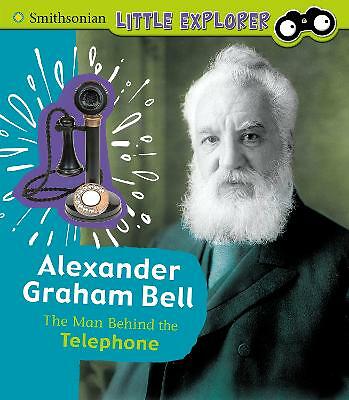 Alexander Graham Bell: The Man Behind the Telephone by Sally Lee (Paperback,...