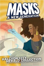Masks RPG: Halcyon City Herald Collection Hardcover New