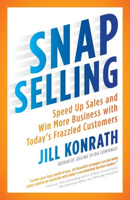 Jill Konrath | Snap Selling | Taschenbuch | Englisch (2012) | Penguin Putnam Inc