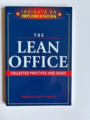 Lean Office : Collected Practices and Cases by Productivity Press 