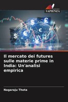 Nagaraju Thota | Il Mercato Dei Futures Sulle Materie Prime In India:...