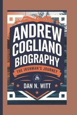 Andrew Cogliano: The Ironman's Journey by Dan N. Witt Paperback Book