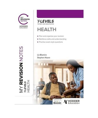 My Revision Notes: Health T Level, Stephen Hoare, Liz Blamire