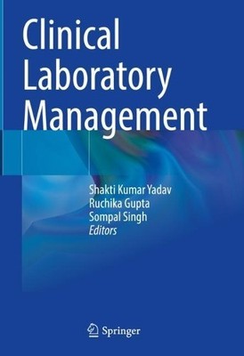 Clinical Laboratory Management by Shakti Kumar Yadav, Ruchika... - 9783031464195