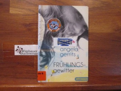 Frühlingsgewitter. Angela Gerrits / Oetinger-Taschenbuch ; 198 Gerrits, Angela u