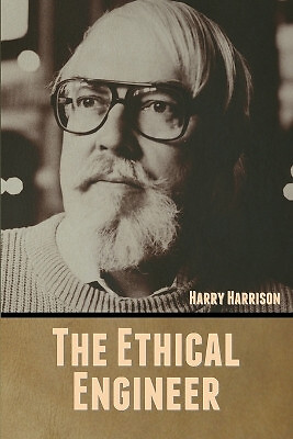 The Ethical Engineer von Harry Harrison - neue Kopie - 9798888306680