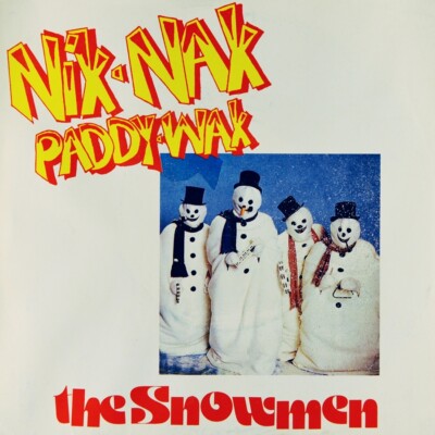 7'' THE SNOWMEN aka MARTIN KERSHAW Nik Nak Paddy Wak PRIORITY UK 1986 like NEW!