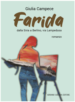 Farida. Von Syrien über Lampedusa nach Berlin - 2019 - Adriano Gall