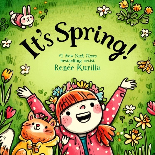 It's Spring! by Renee Kurilla (Hardback Book)