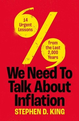 We Need to Talk About Inflation: 14 Urgent Lessons from the Last 2,000 Years...
