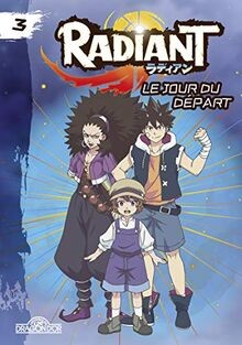 Radiant - Tome 3 - Le Jour du départ (3) von NHK | Buch | Zustand sehr gut