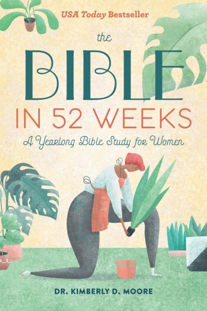 Bible in 52 Weeks : A Yearlong Bible Study for Women by Kimberly D. Moore ... - Image 4