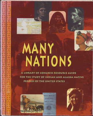 Many Nations : A Library of Congress Resource Guide for the Study of Indian and